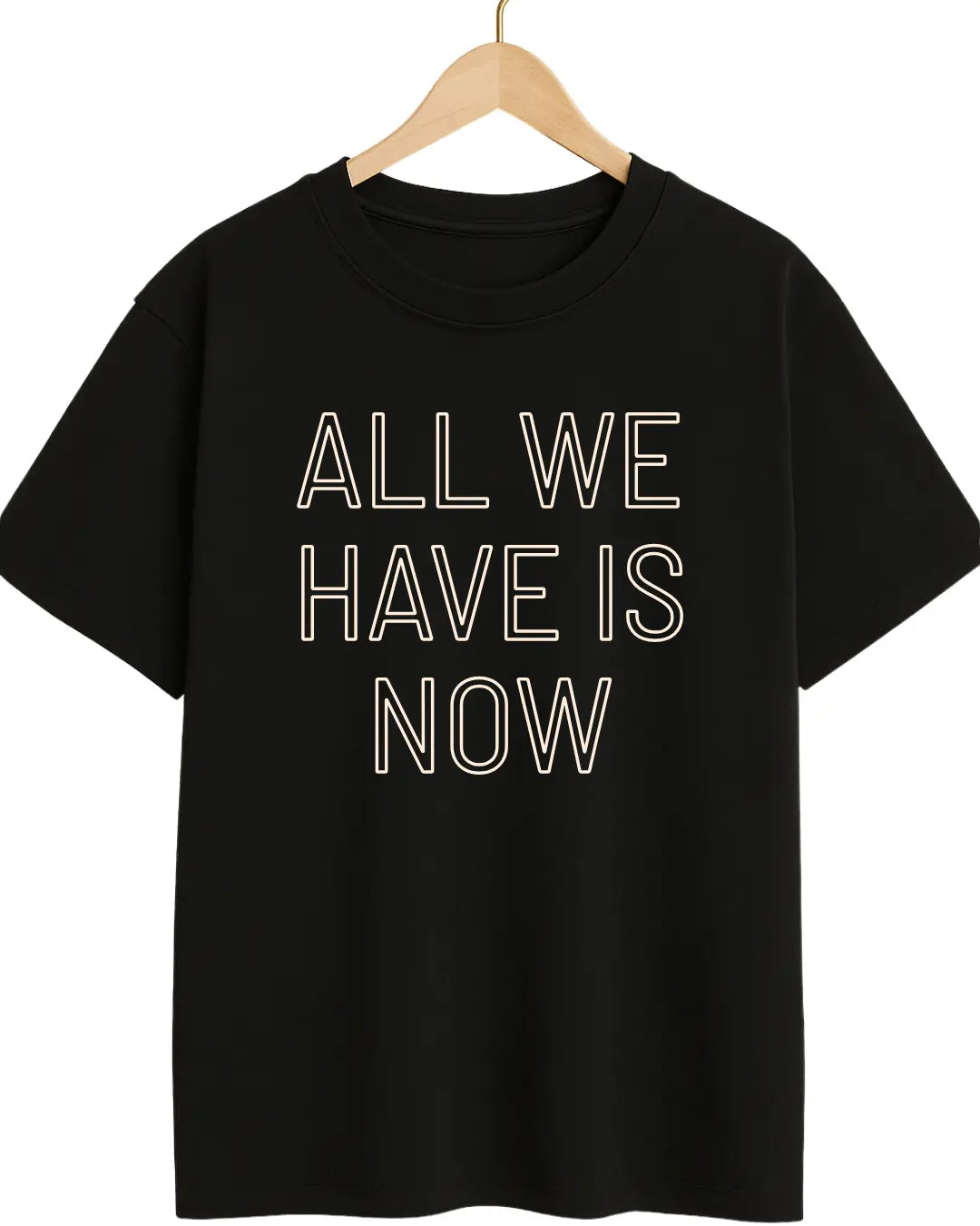 All We Have Is Now Graphic T-shirt - Unisex